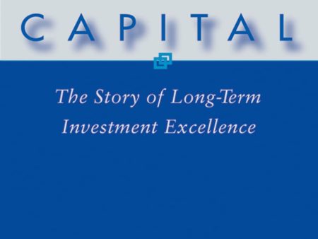 Capital: The Story Of Long Term Investment Excellence on Sale