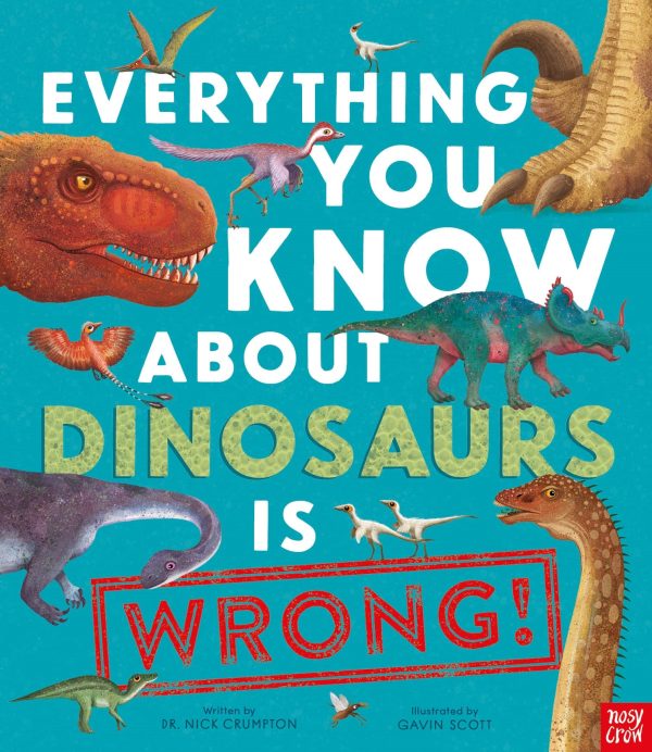 Everything You Know About Dinosaurs Is Wrong! Cheap