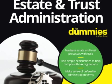 ESTATE & TRUST ADMINITION FORDUMMIES, 2ND EDITION For Cheap