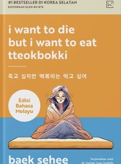 I Want To Die But I Want To Eat Tteokbokki - Edisi Bahasa Melayu on Sale