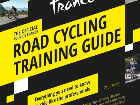 The Official Tour de France Road Cycling Training Guide Fashion