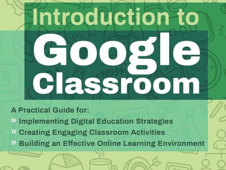 INTRODUCTION TO GOOGLE CLASSROOM 2021 ED Online Hot Sale