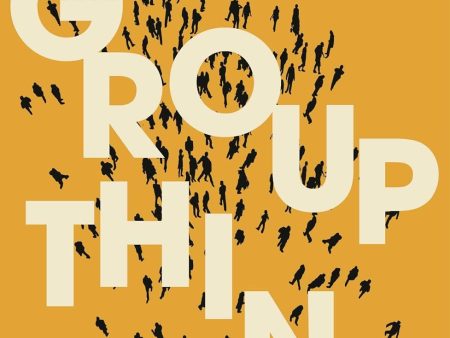 Groupthink: A Study in Self Delusion Fashion