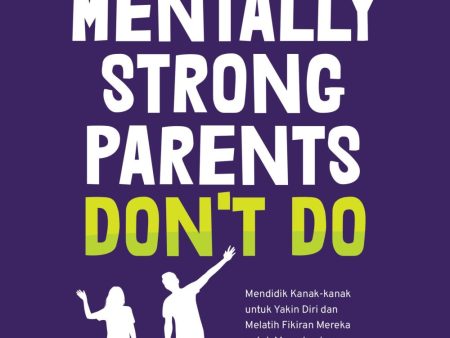 13 Things Mentally Strong Parents Don t Do (2024) - Edisi Bahasa Melayu Hot on Sale