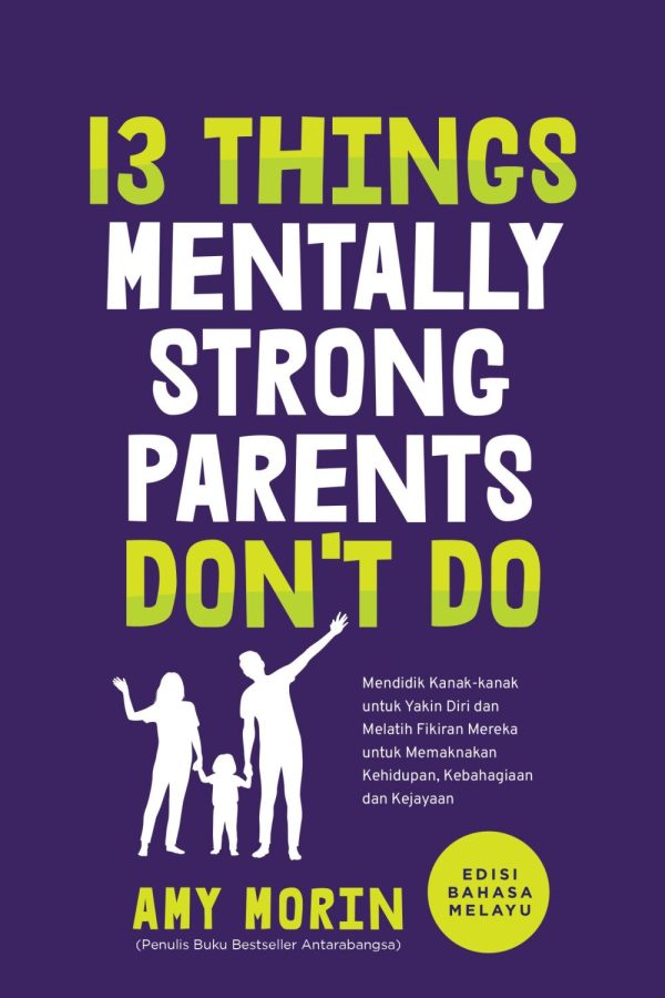 13 Things Mentally Strong Parents Don t Do (2024) - Edisi Bahasa Melayu Hot on Sale