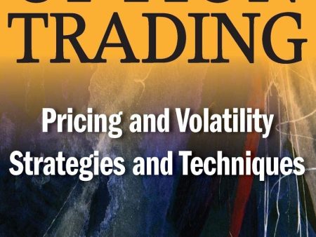 OPTION TRADING:PRICING AND VOLATILITY STRATEGIES AND TECHNIQ Online Hot Sale