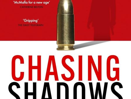 Chasing Shadows: A True Story of the Mafia, Drugs and Terrorism on Sale