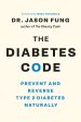 The Diabetes Code: Prevent and Reverse Type 2 Diabetes Naturally For Sale