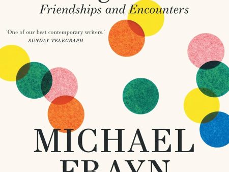 Among Others: Friendships and Encounters For Discount