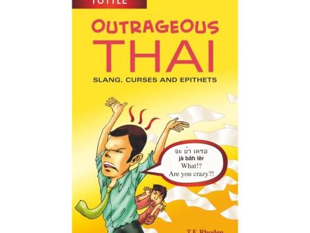 Ct Outrageous Thai: Slang, Curses And Epithets Online Hot Sale