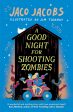 A Good Night For Shooting Zombies Hot on Sale