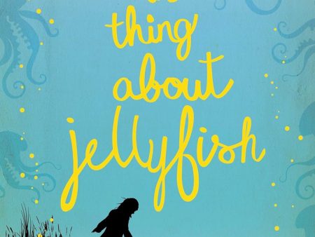 THE THING ABOUT JELLYFISH (9781447291251) Cheap