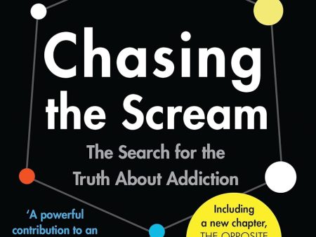 Chasing the Scream: The Search for the Truth About Addiction Sale