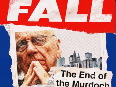 The Fall: The End Of The Murdoch Empire (9780349128825) Discount