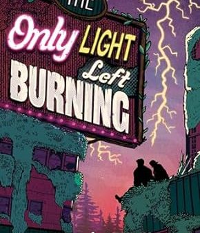 The Only Light Left Burning Online Hot Sale