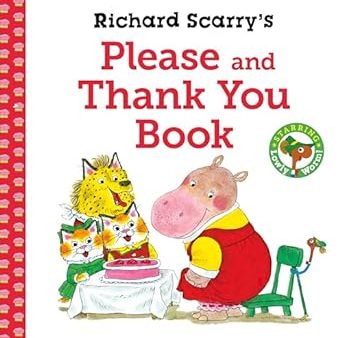 Richard Scarry s Please and Thank You Book Fashion