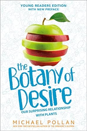 The Botany of Desire Young Readers Edition: Our Surprising Relationship with Plants Online Hot Sale