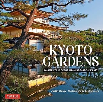 Kyoto Gardens: Masterworks of the Japanese Gardener s Art Online Hot Sale