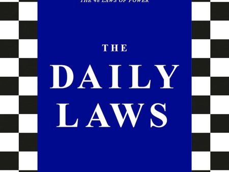 The Daily Laws: 366 Meditations On Power, Seduction, Mastery, Strategy, And Human Nature Online