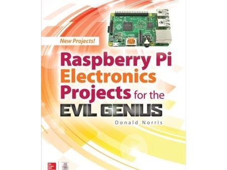 Raspberry Pi Electronic Projects For The Evil Genius Online