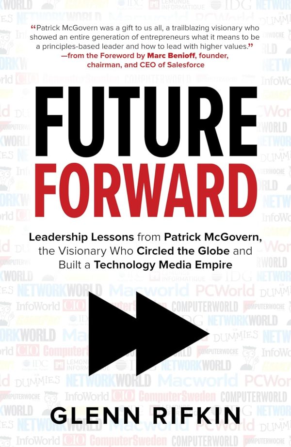 Future Forward: Leadership Lessons From Patrick Mcgovern, Th Online Sale